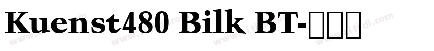 Kuenst480 Bilk BT字体转换